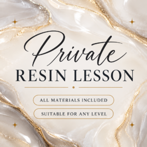 Private Resin Lesson